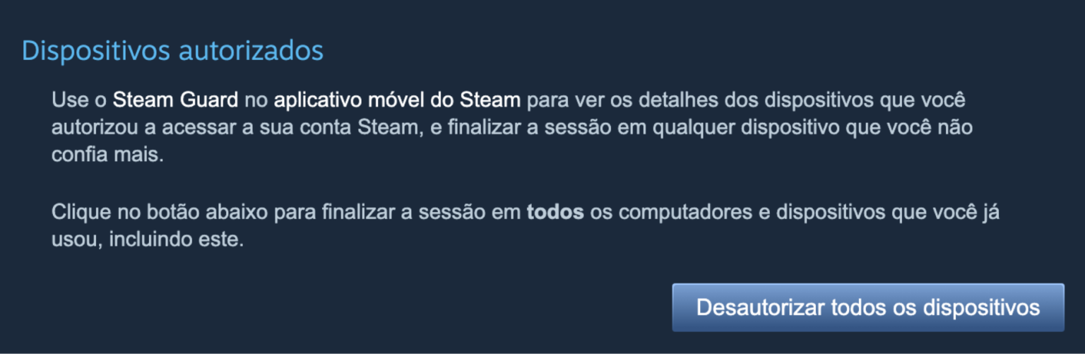 Captura de tela da página de segurança da Steam através de um navegador, mostrando a opção 'Desautorizar todos os dispositivos'. O texto explica que o usuário pode usar o Steam Guard no aplicativo móvel para ver detalhes dos dispositivos autorizados a acessar a conta e finalizar a sessão em qualquer dispositivo em que não confie mais, incluindo o atual.