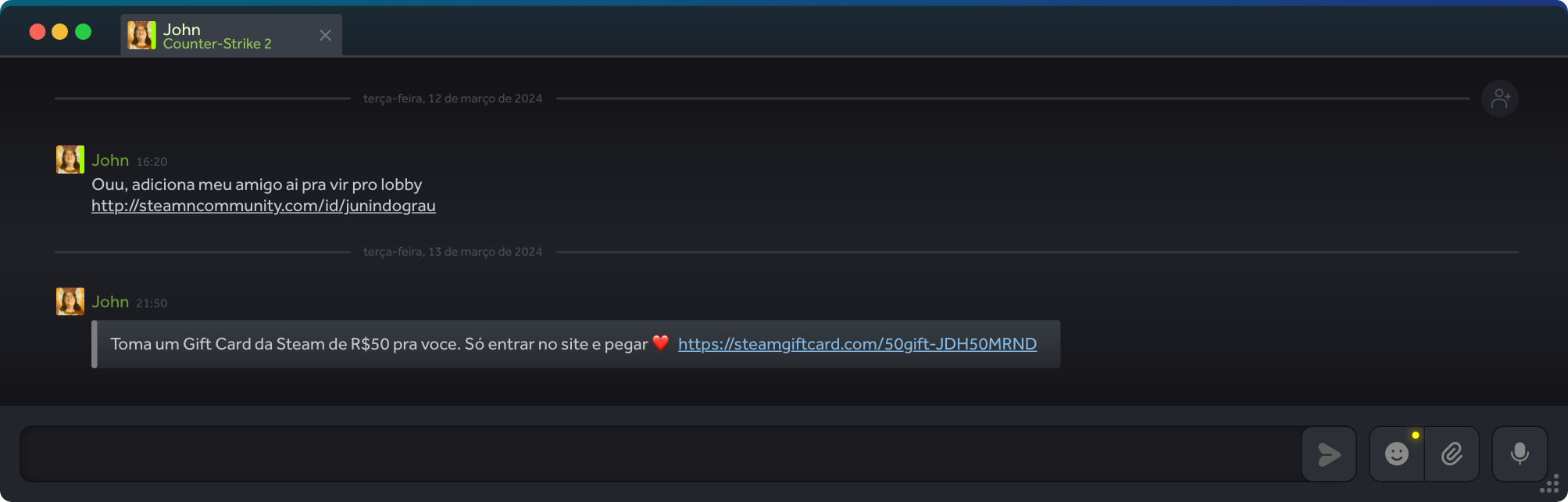 Captura de tela de conversa no chat da Steam exibindo duas mensagens suspeitas de 'John'. Na primeira, ele compartilha um link falso 'http://steamncommunit y.com/id/junindolograu' e na segunda, oferece um Gift Card da Steam no valor de R$50 em um site fraudulento 'https://steamgiftcard.com/50gift-JDH50MRND'. Ambas as mensagens são exemplos clássicos de tentativas de golpe através de engenharia social.